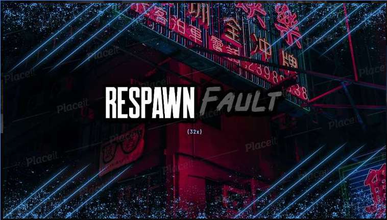 Respawn fault [16x] 16 by Respawn on PvPRP